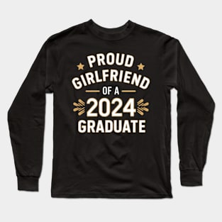 Proud girlfriend of a 2024 graduate Long Sleeve T-Shirt